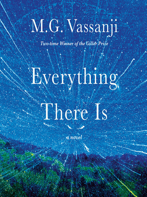 Title details for Everything There Is by M.G. Vassanji - Available